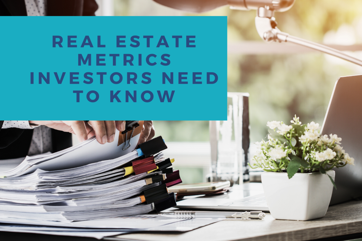 Real Estate Metrics Investors Need to Know