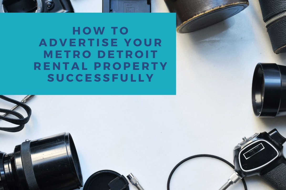 How to Advertise Your Metro Detroit Rental Property Successfully