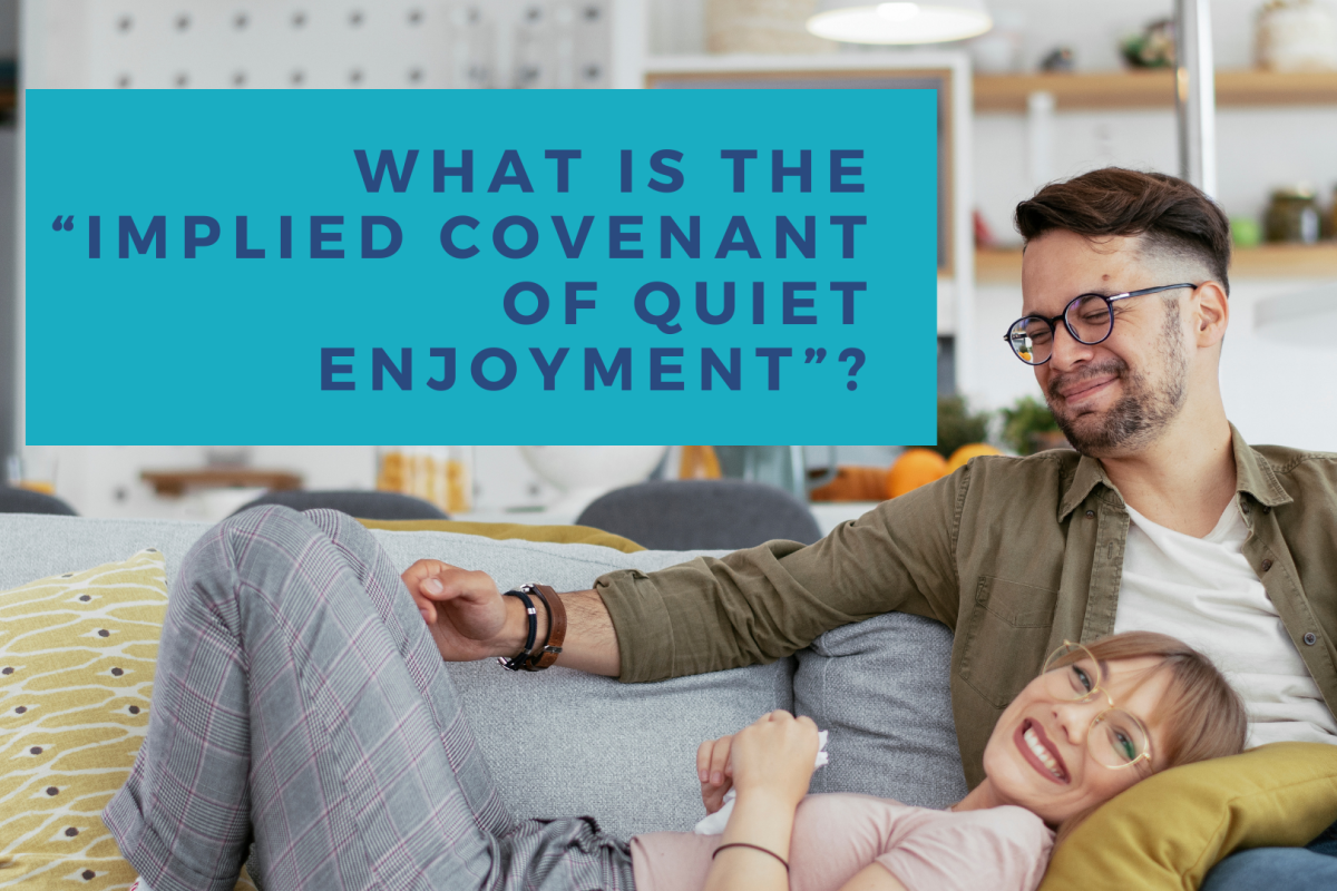What Is the “Implied Covenant of Quiet Enjoyment”?